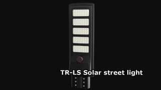TR-LS オールインワン ソーラー街路灯は屋外照明のすべての問題を簡単に解決します